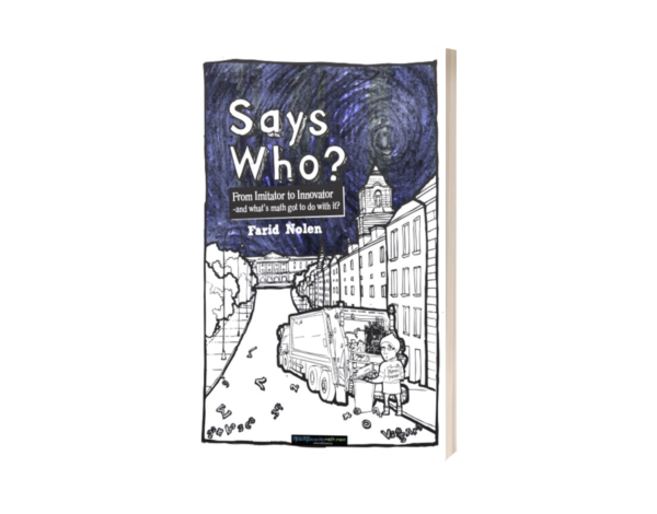 Says Who? The Story of Mathivation [hardcover/softcover]